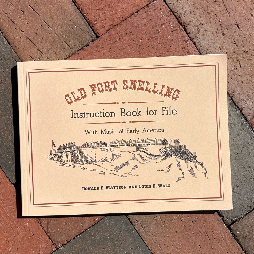 1974 Old Fort Snelling Instruction Book for Fife Music Early America Minnesota